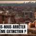 Survivre à la prochaine extinction de masse : est-il déjà trop tard ?