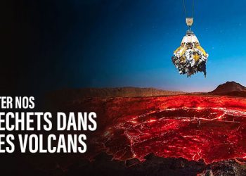 Et si nous jetions nos déchets dans les volcans ?
