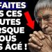 8 erreurs à ne pas commettre à un âge avancé !