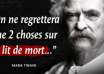 36 Leçons de vie de Mark Twain qui valent la peine d’être lues ! | Citations qui changent la vie