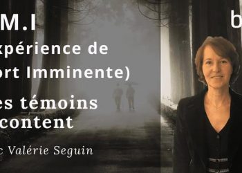 Expérience de Mort Imminente (E.M.I) : Des témoins racontent