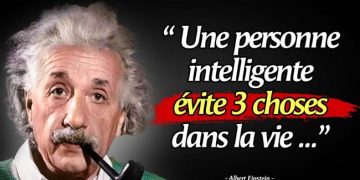 Citations d’Albert Einstein | Une personne intelligente évite 3 choses | Aphorismes, Pensées sages