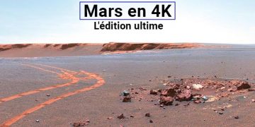 Mars en 4K : l’édition ultime