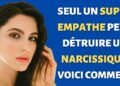 Seul un super empathe peut détruire un narcissique, voici comment