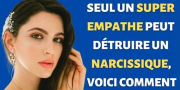 Seul un super empathe peut détruire un narcissique, voici comment